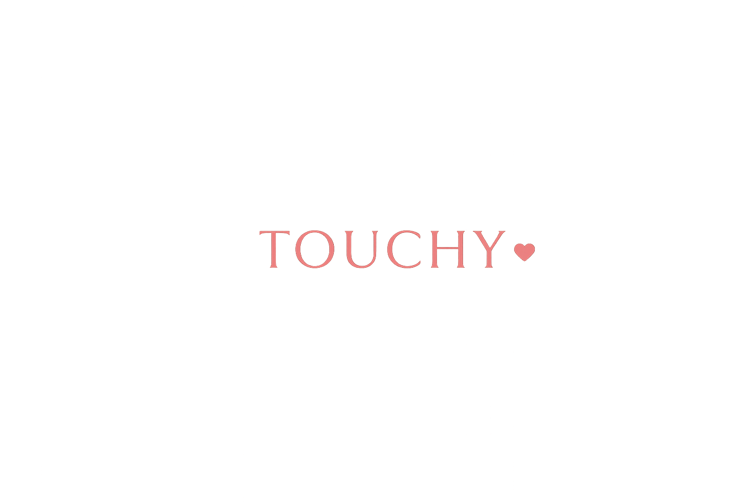 Touchy